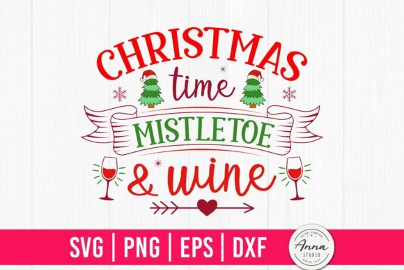 Christmas Time Mistletoe and Wine SVG