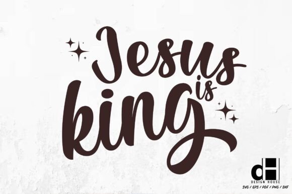 Jesus is King – Christian SVG PNG