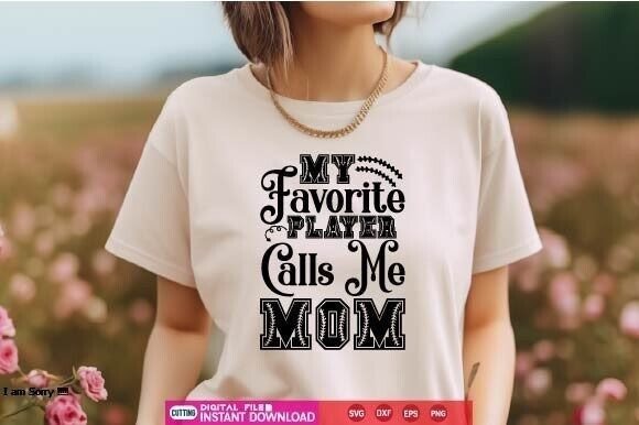 My Favorite Player Calls Me Mom Svg