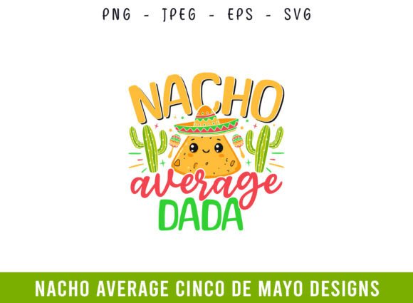 Nacho Average Dada Cinco De Mayo SVG