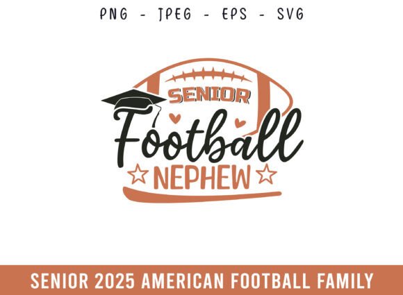 Proud Senior 2025 Football Nephew SVG