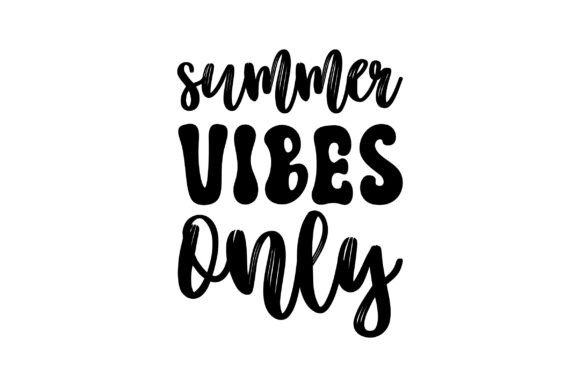Summer Vibes Only Svg
