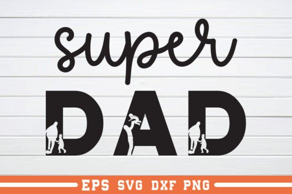 Super Dad SVG Review