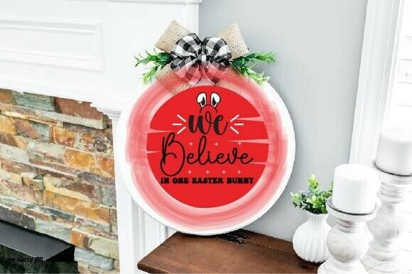 We Believe in One Easter Bunny Svg