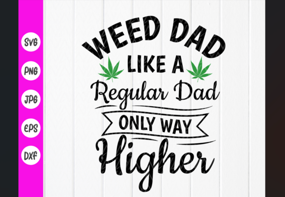 Weed Dad Like a Regular Dad SVG